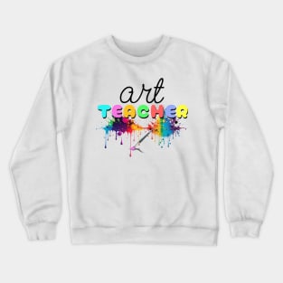 Art Teacher Shirt Crewneck Sweatshirt